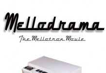Year-End Surprise: MELLODRAMA, The Mellotron Movie DVD