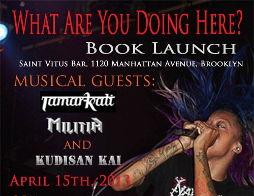 Saint Vitus Bar Launch 4/15 for What Are You Doing Here?