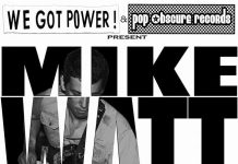 Sat. 1/7, L.A.: Mike Watt Closing Party for WE GOT POWER! Photo Show