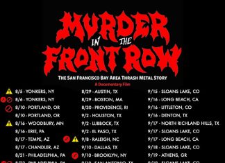 * Updated 8/6/19 * Upcoming Murder in the Front Row S.F. Thrash Metal Doc Screenings